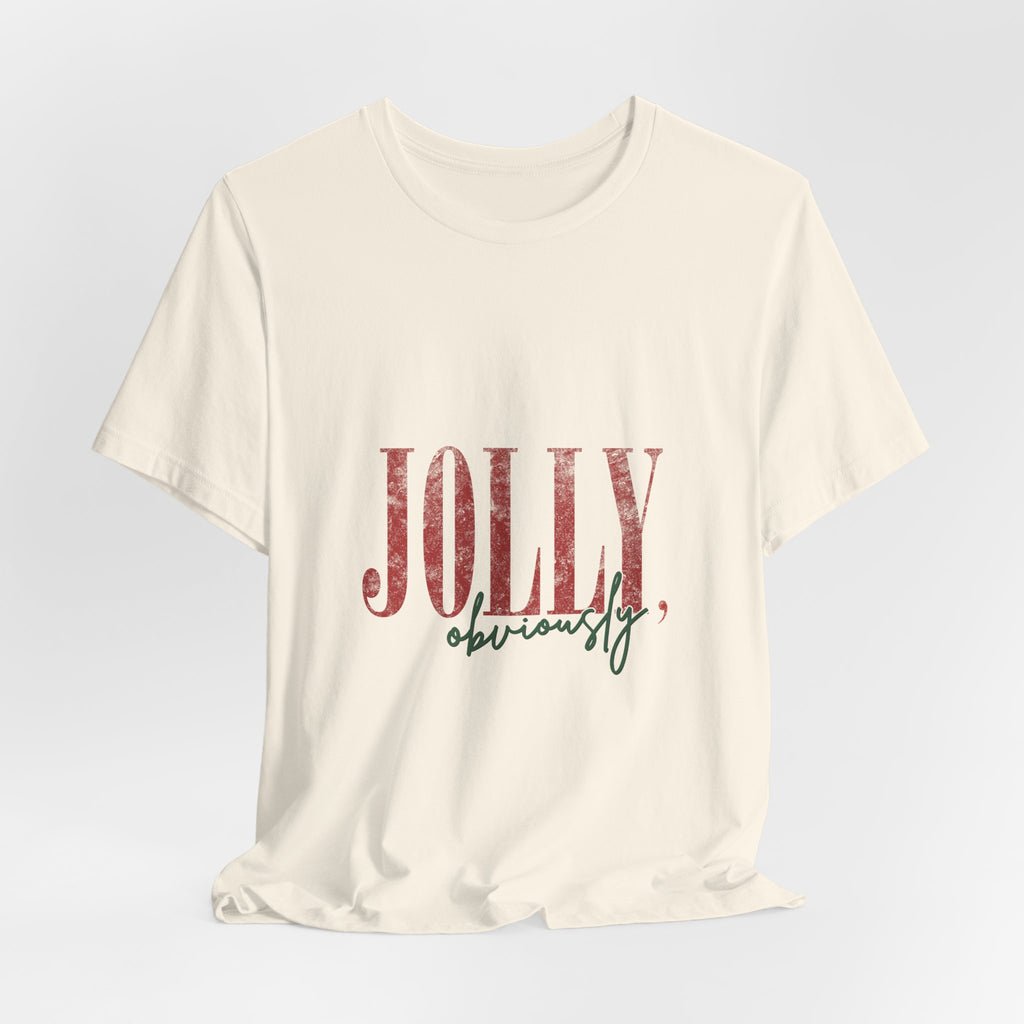 Jolly Obviously Tee — Festive Holiday Graphic T-Shirt