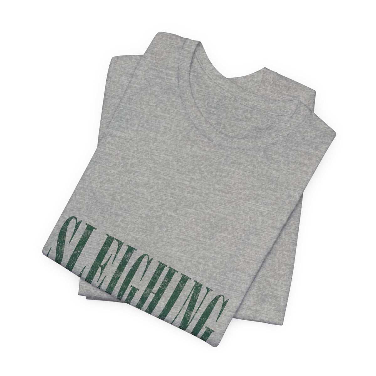 Sleighing, Obviously T-Shirt — Funny Holiday Graphic Tee