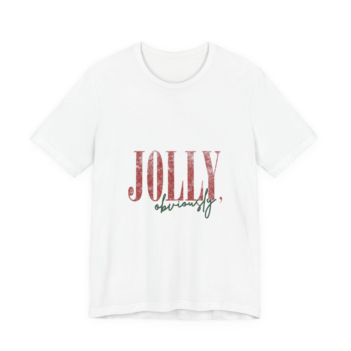 Jolly Obviously Tee — Festive Holiday Graphic T-Shirt