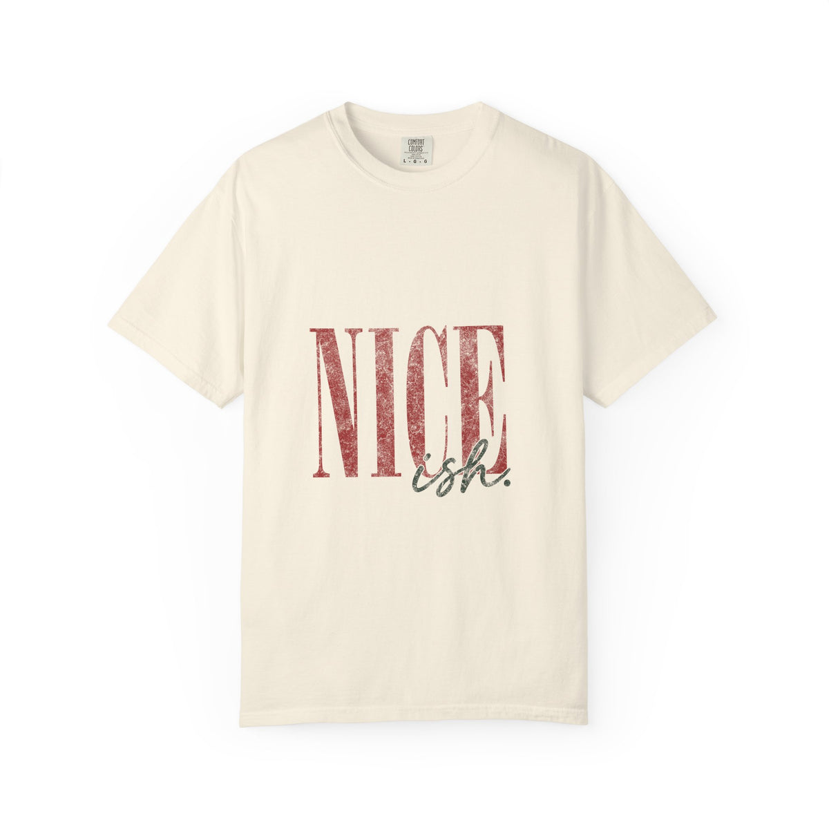 Nice-ish T-Shirt — Playful Distressed Typography Tee