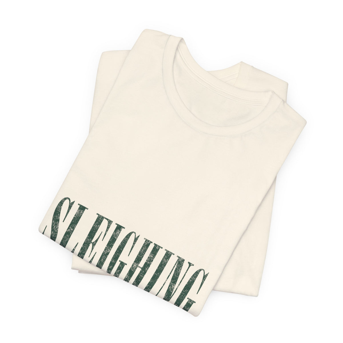 Sleighing, Obviously T-Shirt — Funny Holiday Graphic Tee