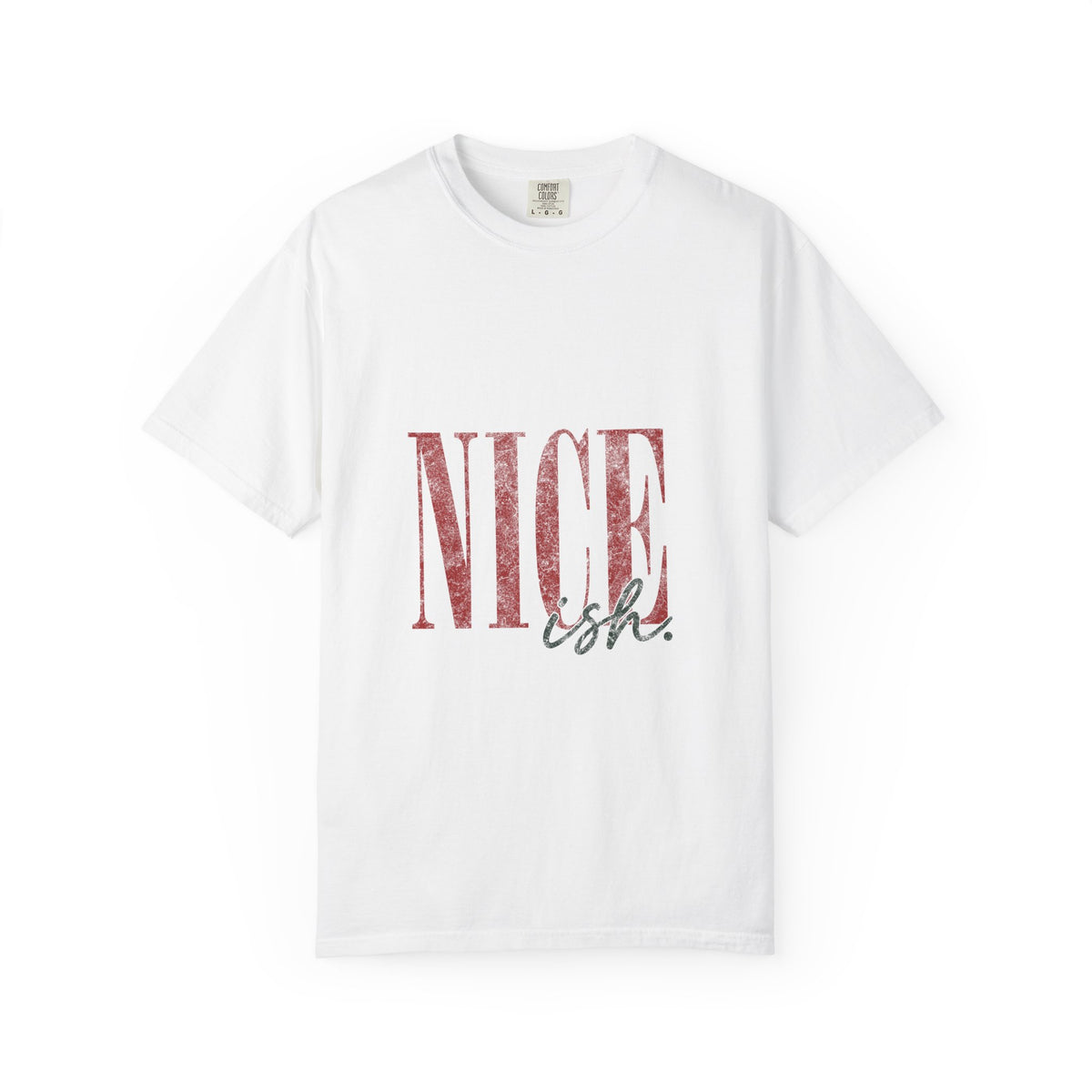 Nice-ish T-Shirt — Playful Distressed Typography Tee